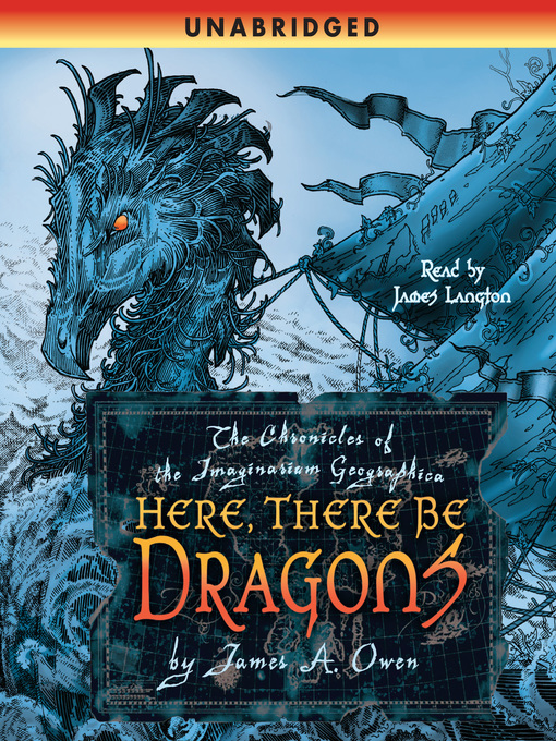 Title details for Here, There Be Dragons by James A. Owen - Wait list